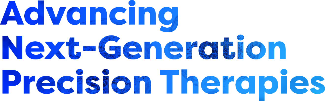 Advancing Next-Generation Precision Therapies